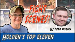 Holden’s Eleven: Volume 12 – Top Eleven Fight Scenes in Cinema!