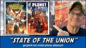 Holden’s Eleven – Special Broadcast – It’s the EARTH DOG STUDIOS “State of the Union”!