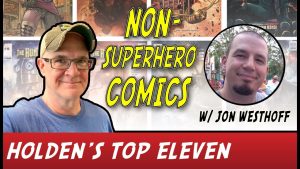 Holden’s Eleven: Volume 8 – Top Eleven Non-Superhero Comic Titles